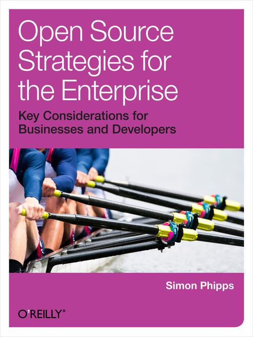 Title details for Open Source Strategies for the Enterprise by Simon Phipps - Available